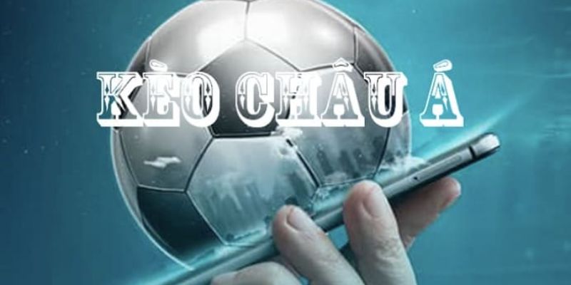 Cách Đọc Kèo Châu Á 78WIN & Mẹo Soi Kèo Chuẩn Từng Trận 5 Tổng quan về loại hình kèo châu Á